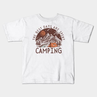 The Best Days Are Spent Camping | Camping Life Kids T-Shirt